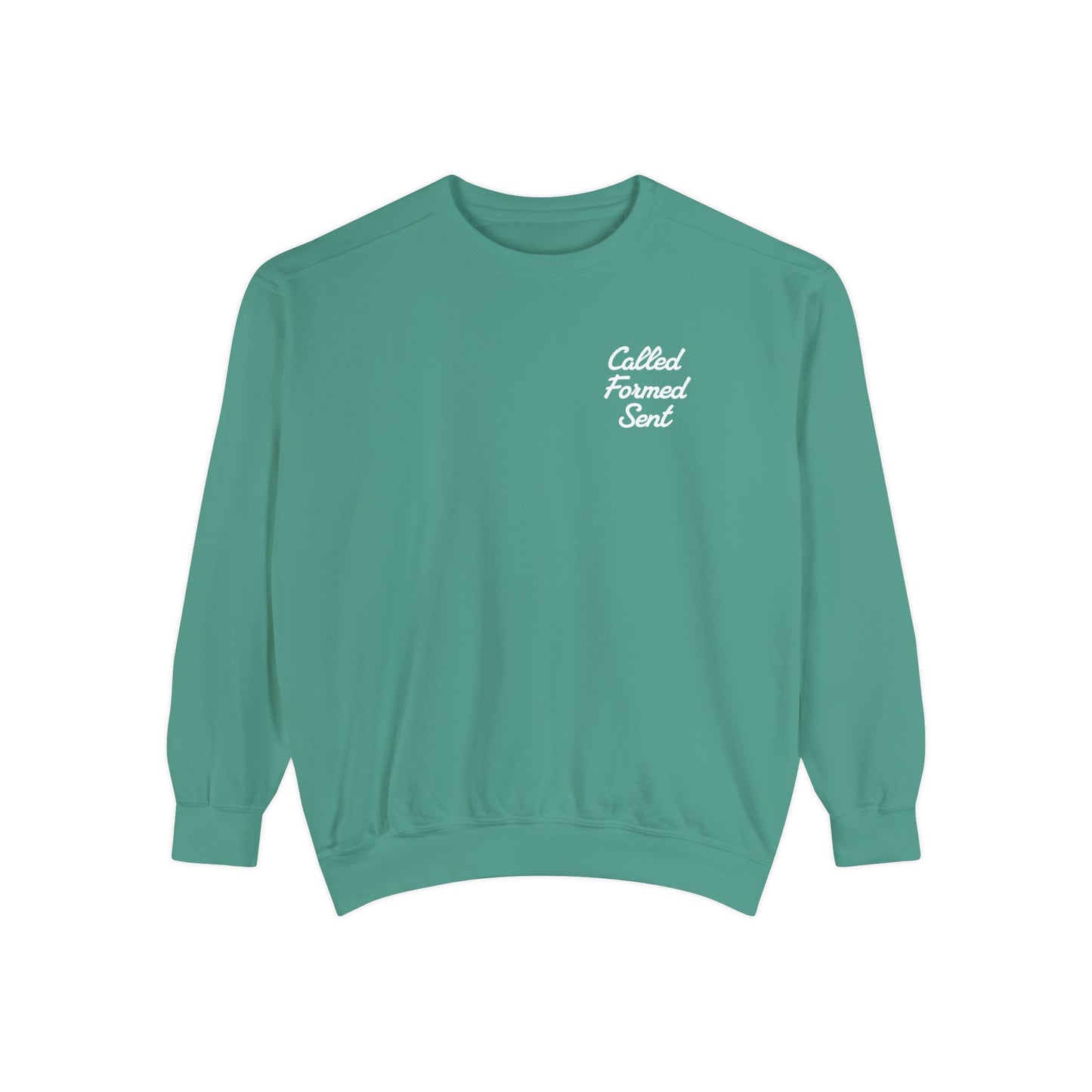 'Called Formed Sent' Comfort Colors Sweatshirt