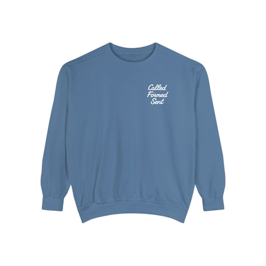 'Called Formed Sent' Comfort Colors Sweatshirt